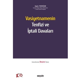 Vasiyetnamenin Tenfizi Ve Iptali Davaları Aydın Tekdoğan