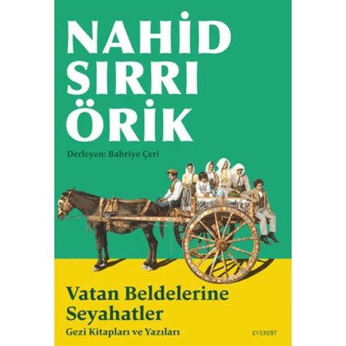 Vatan Beldelerine Seyahatler Nahid Sırrı Örik