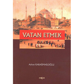 Vatan Etmek Adnan Karaismailoğlu