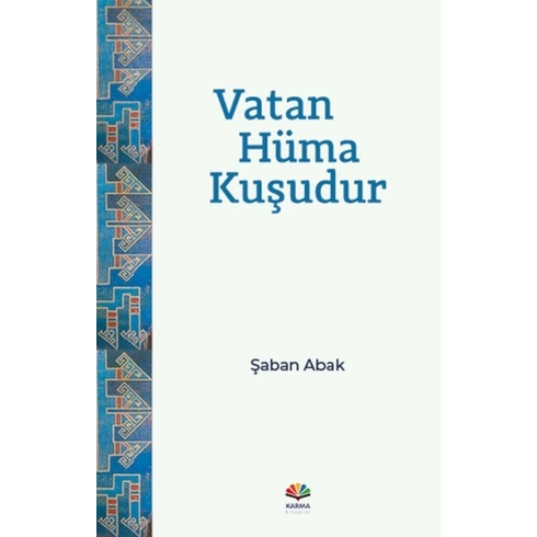 Vatan Hüma Kuşudur Şaban Abak