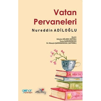 Vatan Pervaneleri - Nureddin Adiloğlu