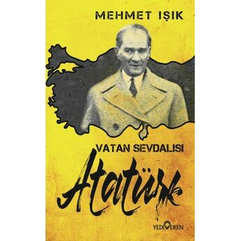 Vatan Sevdalısı Atatürk Mehmet Işık