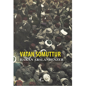 Vatan Somuttur Hakan Arslanbenzer