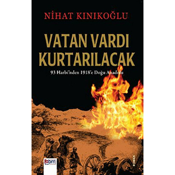 Vatan Vardı Kurtarılacak Nihat Kınıkoğlu