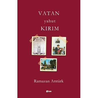 Vatan Yahut Kırım Ramazan Arıtürk