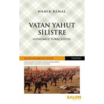 Vatan Yahut Silistre (Günümüz Türkçesiyle) - Namık Kemal