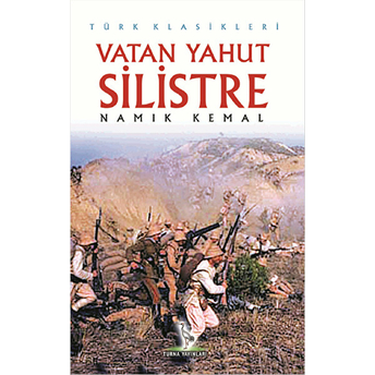 Vatan Yahut Silistre - Namık Kemal