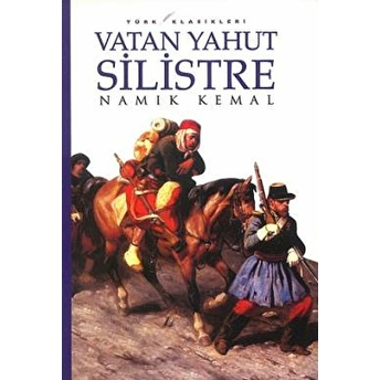 Vatan Yahut Silistre Namık Kemal