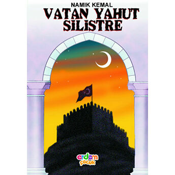 Vatan Yahut Silistre Namık Kemal