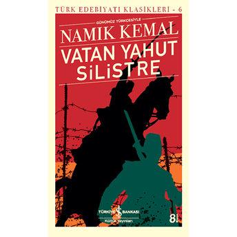 Vatan Yahut Silistre - Türk Edebiyatı Klasikleri Namık Kemal