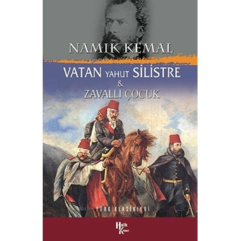 Vatan Yahut Silistre / Zavallı Çocuk Namık Kemal