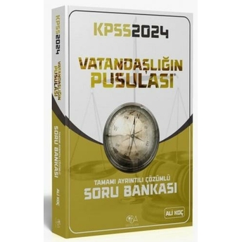 Vatandaşlığın Pusulası Soru Bankası Çözümlü 2024 (Ali Koç) Ali Koç