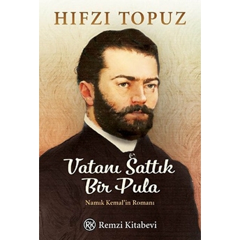 Vatanı Sattık Bir Pula Hıfzı Topuz