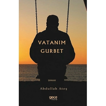 Vatanım Gurbet - Abdullah Ateş