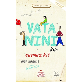 Vatanını Kim Sevmez Ki! - Erdem Hikayeleri Yavuz Bahadıroğlu