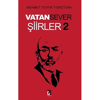 Vatansever Şiirler 2 Mehmet Tevfik Temiztürk