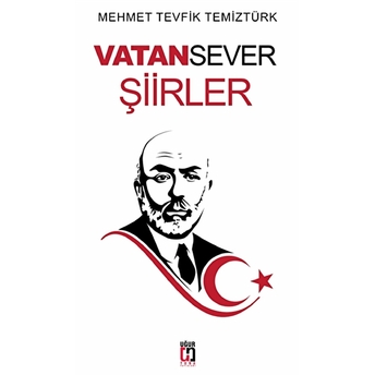 Vatansever Şiirler Mehmet Tevfik Temiztürk