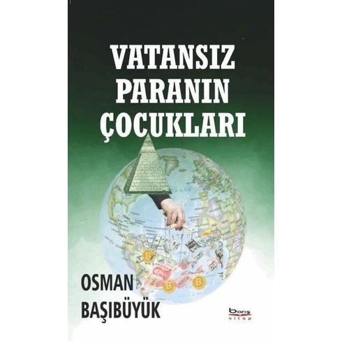 Vatansız Paranın Çocukları Osman Başıbüyük