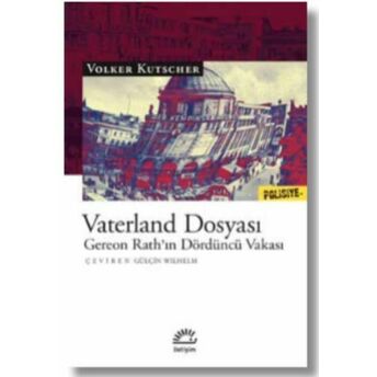 Vaterland Dosyası - Gereon Rath’ın Dördüncü Vakası Volker Kutscher