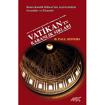 Vatikan'ın Karanlık Sırları H. Paul Jeffers