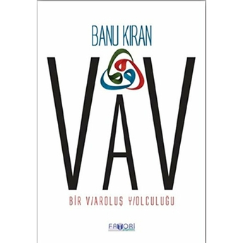 Vav Bir Varoluş Yolculuğu Banu Kıran