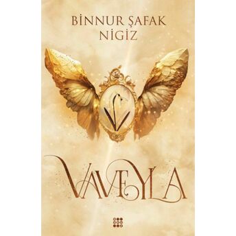 Vaveyla 1 – Sönmüş Aldebaran Binnur Şafak Nigiz