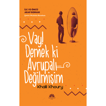 Vay Demek Ki Avrupalı Değilmişim Khalil Khoury