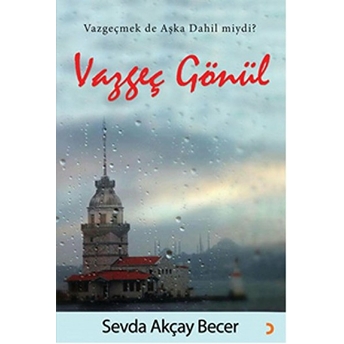 Vazgeç Gönül-Sevda Akçay Becer