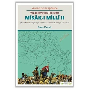 Vazgeçilmeyen Topraklar - Misak-I Milli 2 Enes Demir