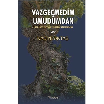 Vazgeçmedim Umudumdan