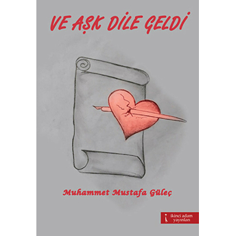 Ve Aşk Dile Geldi-Muhammet Mustafa Güleç