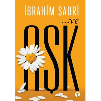 Ve Aşk Ibrahim Sadri