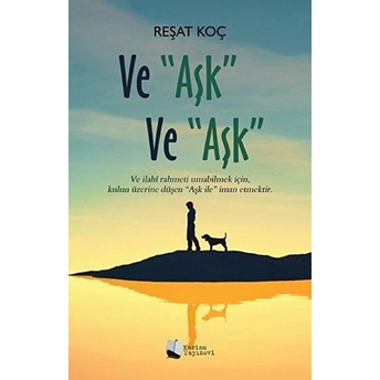 Ve “Aşk” Ve “Aşk” - Reşat Koç