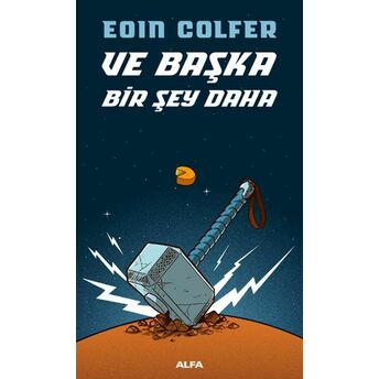 Ve Başka Bir Şey Daha Eoin Colfer