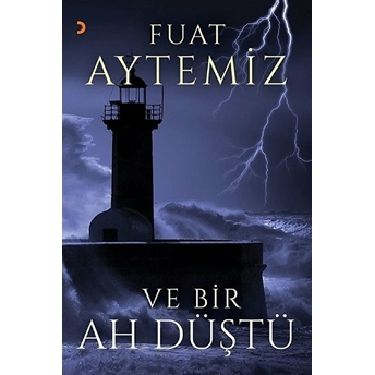 Ve Bir Ah Düştü