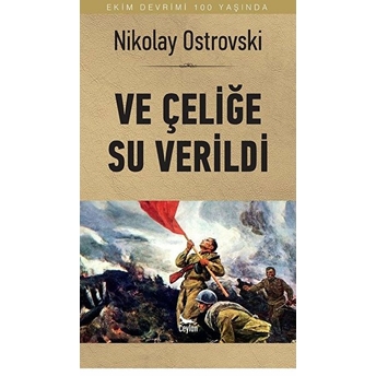 Ve Çeliğe Su Verildi
(Tek Kitap)