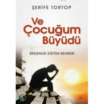 Ve Çocuğum Büyüdü Şerife Tortop