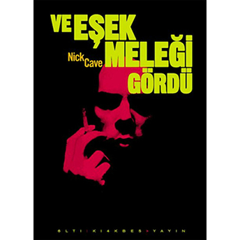 Ve Eşek Meleği Gördü Nick Cave