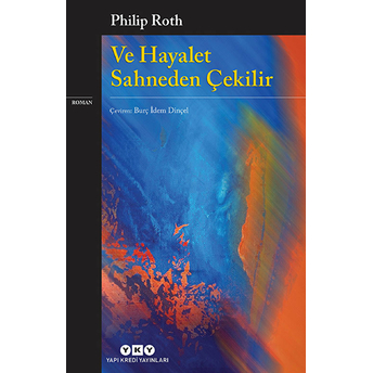 Ve Hayalet Sahneden Çekilir - Modern Klasikler Philip Roth