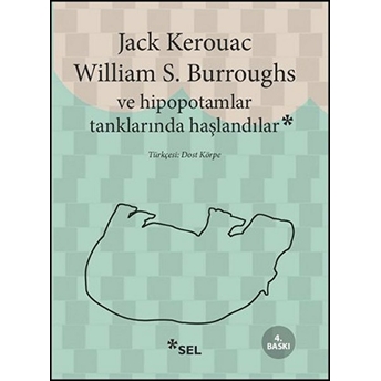 Ve Hipopotamlar Tanklarında Haşlandılar William S. Burroughs