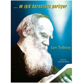 Ve Işık Karanlıkta Parlıyor Lev Nikolayeviç Tolstoy