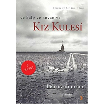 Ve Kalp Ve Kovan Ve Kız Kulesi-Behruz Dijurian