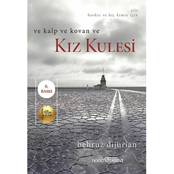 Ve Kalp Ve Kovan Ve Kız Kulesi - Behruz Dijurian