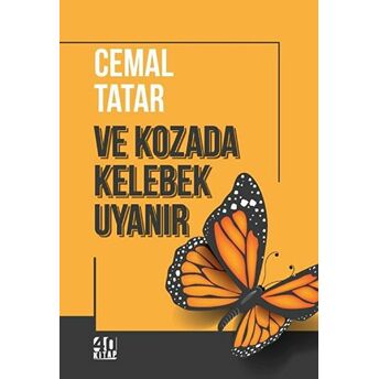 Ve Kozada Kelebek Uyanır Cemal Tatar