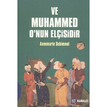 Ve Muhammed O'nun Elçisidir Annemarie Schimmel