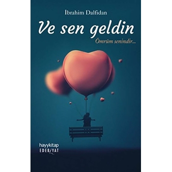 Ve Sen Geldin Ibrahim Dalfidan