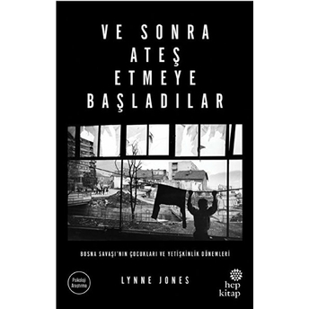 Ve Sonra Ateş Etmeye Başladılar Lynne Jones