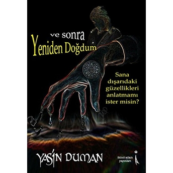 Ve Sonra Yeniden Doğdum