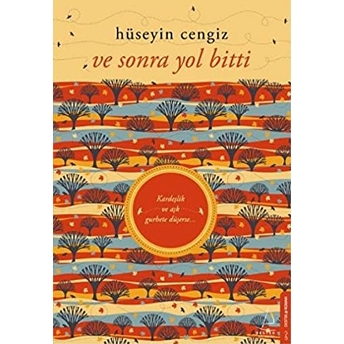 Ve Sonra Yol Bitti Hüseyin Cengiz