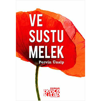 Ve Sustu Melek Pervin Ünalp